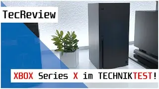 [REVIEW] XBOX Series X im TECHNIKTEST! | Das LEISTUNGS-MONSTER? | TecReview | deutsch/german | 4K60p