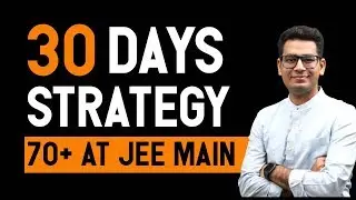 30 Days Strategy for IIT JEE Main April 2020 | Live Session | Tips and Strategies | Anup Sir