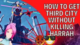 Tower of Fantasy: How to get THIRD CITY without Killing Harrah. Tips and tricks gameplay #mobilegame