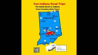 Fun Indiana Road Trips: The Guide Book to Indiana Cross Country Auto Tours - Paul Wonning