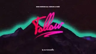 Mike Hawkins feat  Disfunk & Ois&iacute;n 'Follow' (Radio Edit)