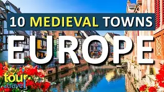 10 Most Beautiful Medieval Towns in Europe