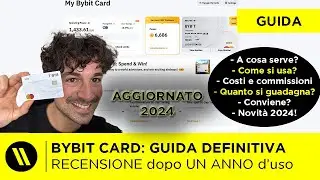 BYBIT CARD: GUIDA e RECENSIONE DOPO 1 ANNO DI UTILIZZO (Come funziona, costi, cashback). CONVIENE?