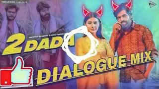 2 Dada dj remix Dailogue mix masoom sharma songs 
