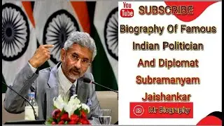 Biography Of Famous Indian Politician And Diplomat Subramanyam Jaishankar in English //Mr Biography