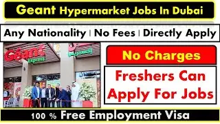 Geant Hypermarket Jobs In Dubai With Visa + Room + Transport 2025 | Supermarket Jobs In Dubai