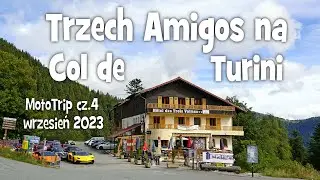Col de Turini - Trzech Amigos w trasie cz.4