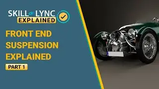 Front End Suspension Explained (Part - 1) | Skill-Lync