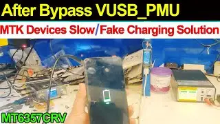हिंदी मैं || MT6357CRV After Bypass VUSB_PMU Slow Charging Solution || MT6357CRV Fake Charging ||