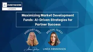 Maximizing Market Development Funds: AI-Driven Strategies for Partner Success