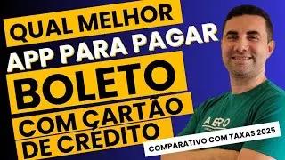 Qual o melhor APP para pagar boleto com cart&atilde;o de credito(comparativo com taxas 2025)