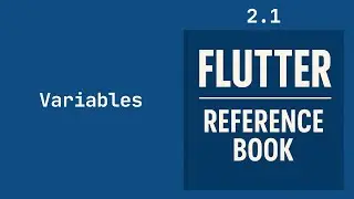 Flutter Complete Reference 📘 Variables 📘 2.1