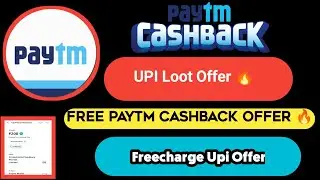 Upi Loot Offer | Bajaj, Freecharge, Paytm Upi offer May 2023 | Free Paytm Cash Today Offer 🔥