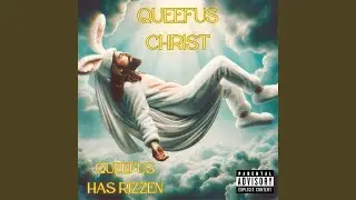 Queefus Has Rizzen