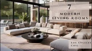 Modern Living: A Tour of 7 Chic Los Angeles Living Room Interior Design Ideas for Los Angeles Homes