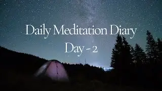 Daily Meditation Practice | Day 2 | Silent Reflection, Breath Focus & Night Awareness (Day 2)