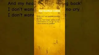 Say Goodbye- Lodoni #love #music #lyrics #song #saygoodbye #lodoni #hitsjustmusic #shorts #spotify