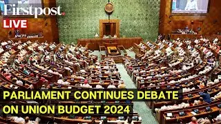 Lok Sabha LIVE: Indian Parliament Discusses Union Budget 2024 | Monsoon Session