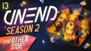 The Other Side | UNEND | Season 2 Episode 13