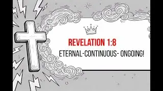 Chapter1 #011 Rev 1:8 Eternal God?