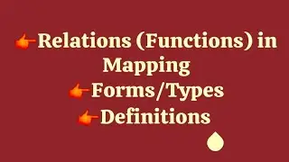 Function & Types || Relation || Type/Form of Function || Mapping