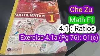 Che Zu MathF1(Pg76):4.1a:Q1(c) 4.1 Ratio