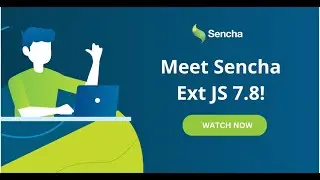 What's New in Ext JS 7.8