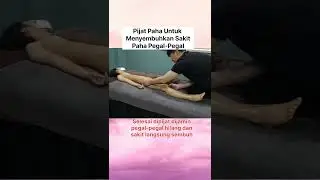 pijat paha untuk menyembuhkan sakit paha pegal-pegal #pijat #massage #terapi #video #shorts