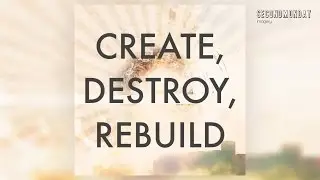Second Monday - Create, Destroy, Rebuild