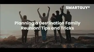 Planning a Destination Family Reunion