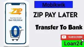 mobikwik zip pay later limit Transfer To Bank Account