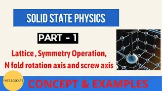 Solid State Physics | Part 01 | B.Sc./B.E./B.TECH. Physics/HIGHER PHYSICS/GRADUATION PHYSICS