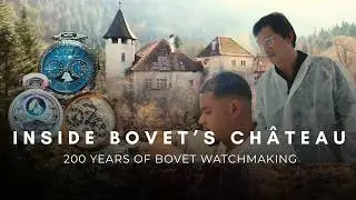 Inside BOVET’s Château de Môtiers: 200 Years of Watchmaking