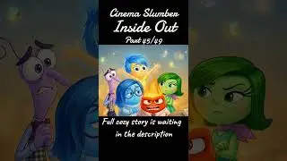 Inside Out(45/49) ✧ Cinema Slumber #bedtimestory #asmr #shorts