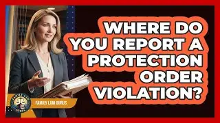 Where Do You Report A Protection Order Violation?