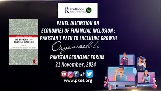 Panel Discussion on Economics of Financial Inclusion #Inclusion #Growth #Pakistan #Forum