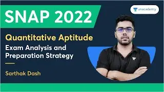 SNAP 2022 | Exam Analysis and Preparation Strategy | Quantitative Aptitude | Sarthak Dash