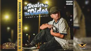 El Dealer De Tus O&iacute;dos (Full Album) - Azeta Nomada