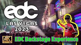 Awesome Backstage Experience at EDC 2023 Las Vegas