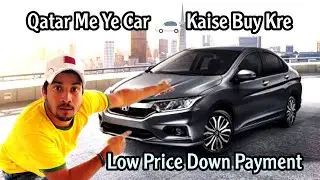 Qatar में Uber और Texi के लिए Car किस्तो पे कैसे लेते हैं / How to buy a car in Qatar, qatar vlogger