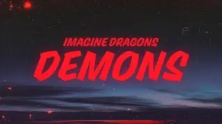 Imagine Dragons - Demons (Lyrics)