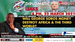 Diplomatic Leaks: Will George Soros Money Destroy Africa & The Third World?