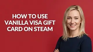 HOW TO USE VANILLA VISA GIFT CARD ON STEAM - Julia'sTutorials