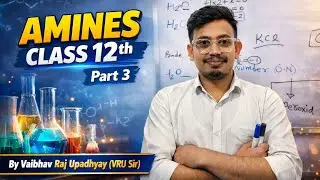 Amines Class 12 Organic Chemistry Part 03 by VRU Sir |#scienceacharya #scienceacharyahindimedium 