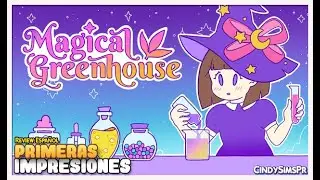Magical GreenHouse - Primeras Impresiones