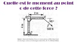 M&eacute;canique appliqu&eacute;e | Moment d&rsquo;une force dans le plan XY &ndash; Cours simple avec exemples
