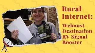WeBoost Destination RV Signal Booster Review | The Quest to Locate Quality Rural Internet