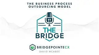 The Bridge Podcast - David McAbee BPT CX