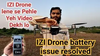 How to Resolve an IZI Drone Battery Problem |   Made in India Drone | #izidrone #indiandrone