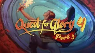 Let's Play Quest for Glory 4 Part 3